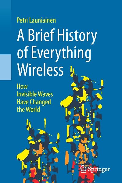 A Brief History of Everything Wireless