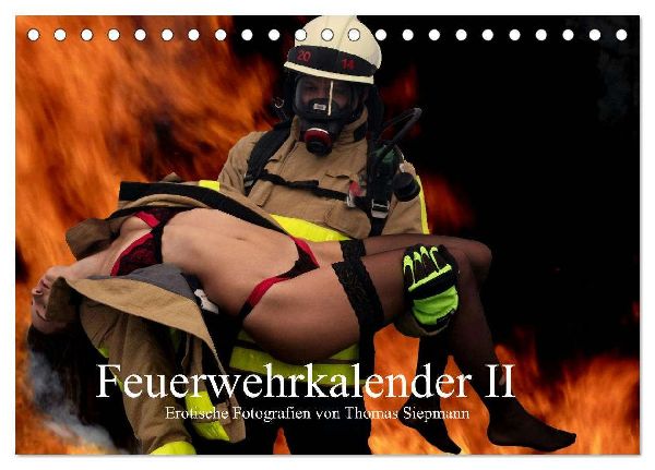 Feuerwehrkalender II - Erotische Fotografien von Thomas Siepmann (Tischkalender 2026 DIN A5 quer), CALVENDO Monatskalender