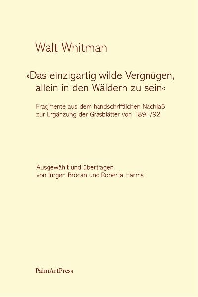 "Das einzigartig wilde Vergnügen, allein in den Wäldern zu sein"