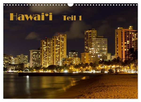 Hawai'i - Teil 1 (Wandkalender 2026 DIN A3 quer), CALVENDO Monatskalender