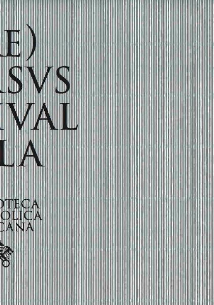 (RE)VERSVS. Reuse and Redemption in the Patrimony of the Vatican Library and in the Art of Sidival Fila