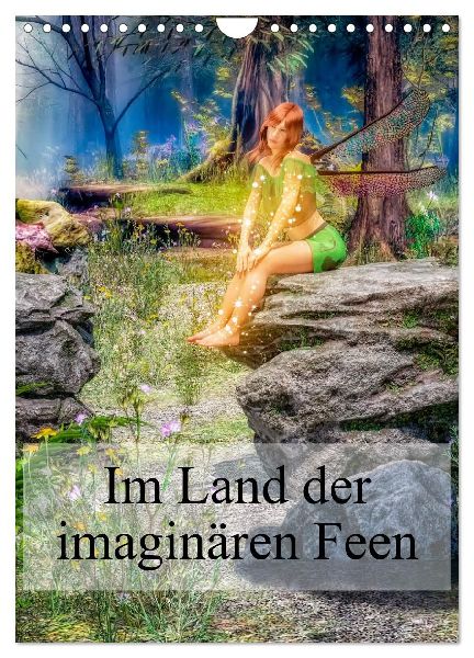 Im Land der imaginären Feen (Wandkalender 2026 DIN A4 hoch), CALVENDO Monatskalender