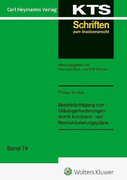 Beeinträchtigung von Gläubigerforderungen durch Insolvenz- und Restrukturierungspläne (KTS 74)