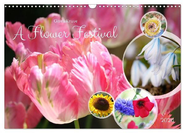 A Flower Festival (Wall Calendar 2026 DIN A3 landscape), CALVENDO 12 Month Wall Calendar