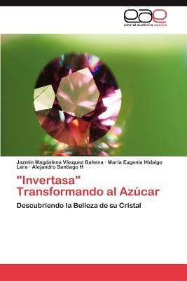 "Invertasa" Transformando al Azúcar