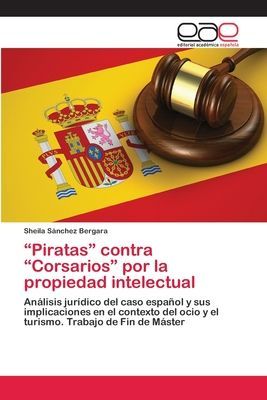 "Piratas" contra "Corsarios" por la propiedad intelectual
