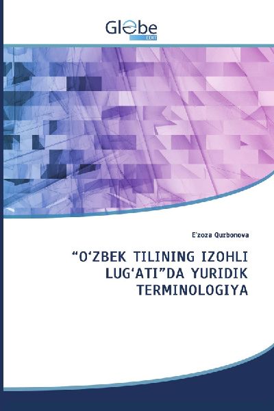 "O'ZBEK TILINING IZOHLI LUG'ATI"DA YURIDIK TERMINOLOGIYA