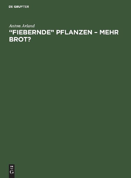 "Fiebernde" Pflanzen - Mehr Brot?