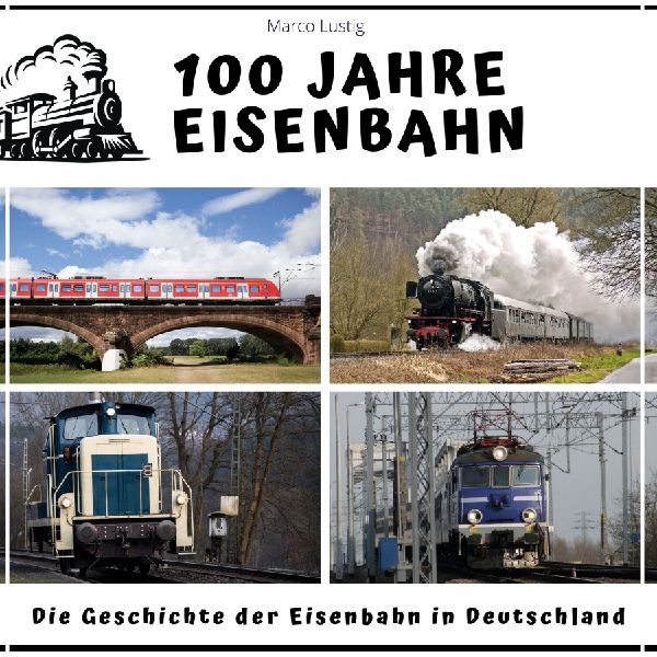 100 Jahre Eisenbahn