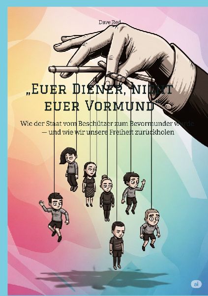 "Euer Diener, nicht euer Vormund"