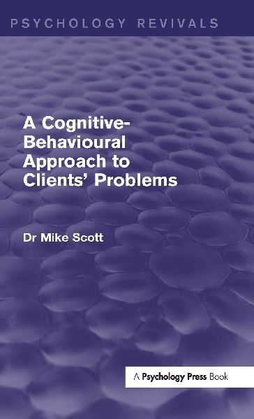 A Cognitive-Behavioural Approach to Clients' Problems