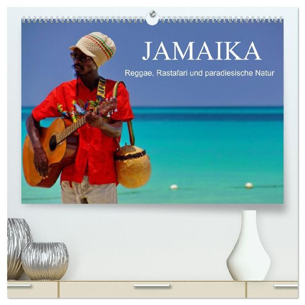 JAMAIKA Reggae, Rastafari und paradiesische Natur. (hochwertiger Premium Wandkalender 2026 DIN A2 quer), Kunstdruck in Hochglanz