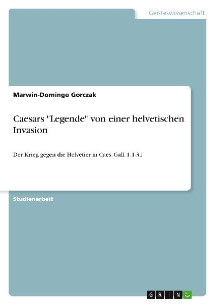Caesars "Legende" von einer helvetischen Invasion