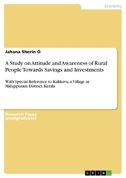 A Study on Attitude and Awareness of Rural People Towards Savings and Investments