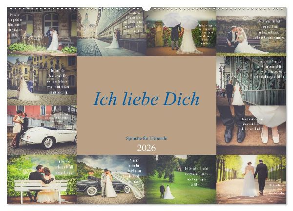 Ich liebe Dich - Sprüche für Liebende (Wandkalender 2026 DIN A2 quer), CALVENDO Monatskalender