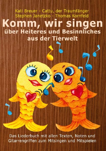 Komm, wir singen über Heiteres und Besinnliches aus der Tierwelt