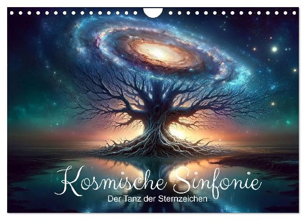 Kosmische Sinfonie: Der Tanz der Sternzeichen (Wandkalender 2026 DIN A4 quer), CALVENDO Monatskalender