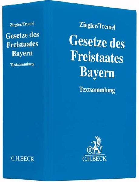 Gesetze des Freistaates Bayern (mit Fortsetzungsnotierung). Inkl. 159. Ergänzungslieferung