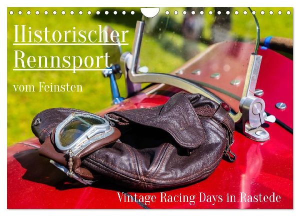 Historischer Rennsport - vom Feinsten (Wandkalender 2026 DIN A4 quer), CALVENDO Monatskalender