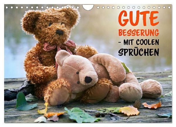 Gute Besserung - mit coolen Sprüchen (Wandkalender 2026 DIN A4 quer), CALVENDO Monatskalender