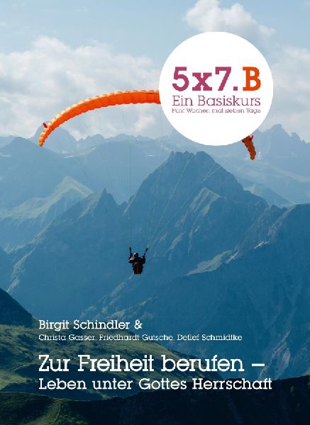 5x7.B Ein Basiskurs Zur Freiheit berufen