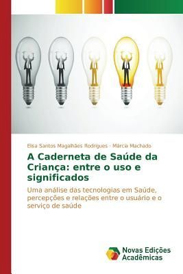 A Caderneta de Saúde da Criança: entre o uso e significados