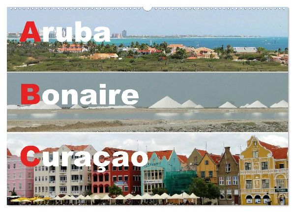 ABC: Aruba - Bonaire - Curaçao (Wandkalender 2026 DIN A2 quer), CALVENDO Monatskalender