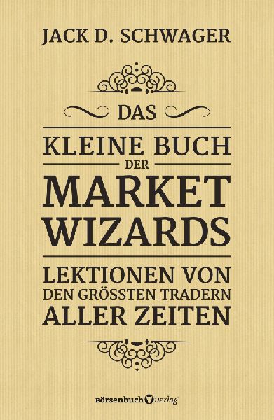 Das kleine Buch der Market Wizards
