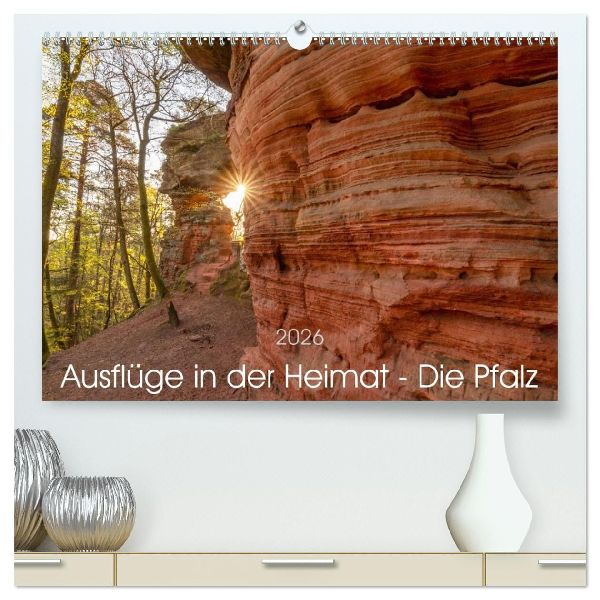 Ausflüge in der Heimat - Die Pfalz (hochwertiger Premium Wandkalender 2026 DIN A2 quer), Kunstdruck in Hochglanz