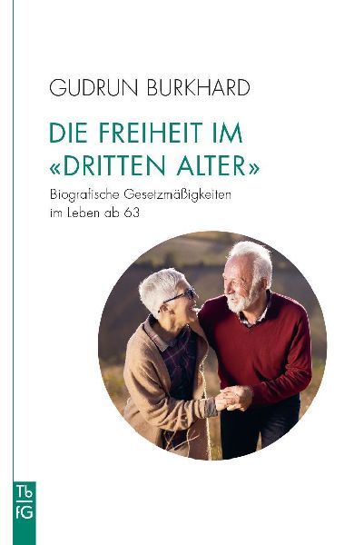 Die Freiheit im 'Dritten Alter'