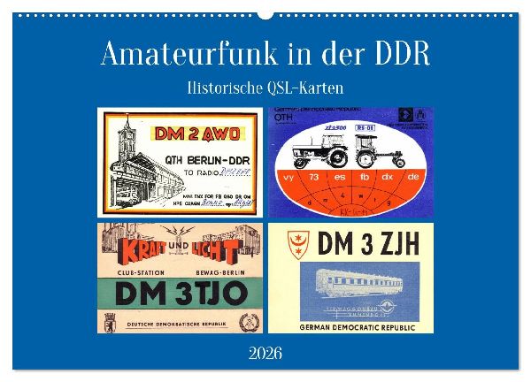 Amateurfunk in der DDR - Historische QSL-Karten (Wandkalender 2026 DIN A2 quer), CALVENDO Monatskalender