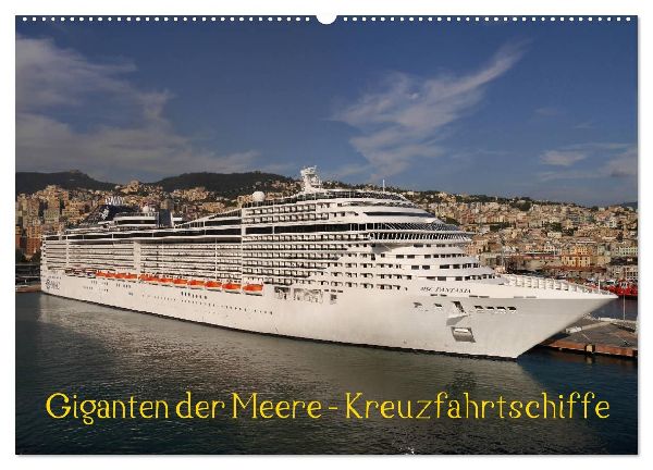 Giganten der Meere - Kreuzfahrtschiffe (Wandkalender 2026 DIN A2 quer), CALVENDO Monatskalender