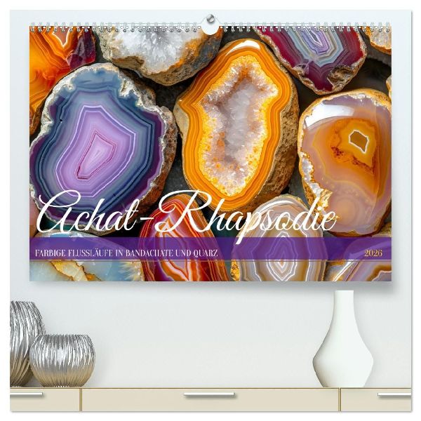 Achat-Rhapsodie - Farbige Flussläufe in Bandachaten und Quarz (hochwertiger Premium Wandkalender 2026 DIN A2 quer), Kunstdruck in Hochglanz
