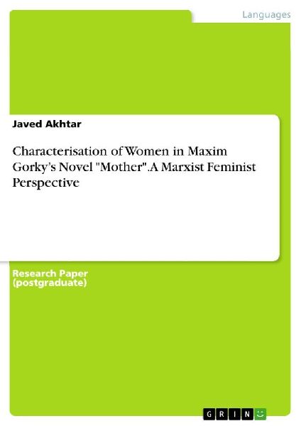 Characterisation of Women in Maxim Gorky's Novel "Mother". A Marxist Feminist Perspective