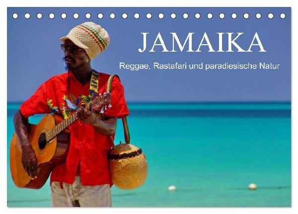JAMAIKA Reggae, Rastafari und paradiesische Natur. (Tischkalender 2026 DIN A5 quer), CALVENDO Monatskalender