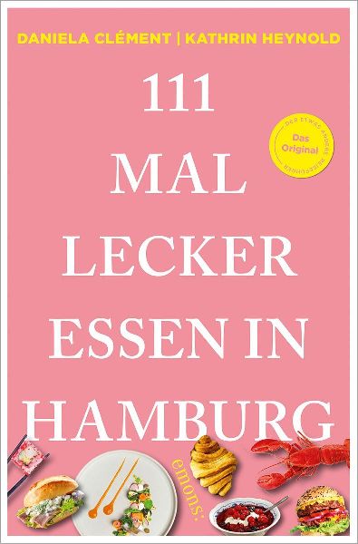 111 Mal lecker essen in Hamburg