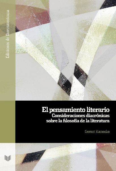 El pensamiento literario : consideraciones diacrónicas sobre la filosofía de la literatura