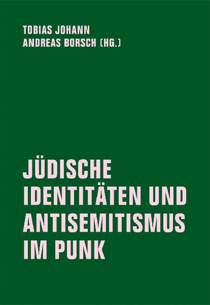 JÜDISCHE IDENTITÄTEN UND ANTISEMITISMUS IM PUNK