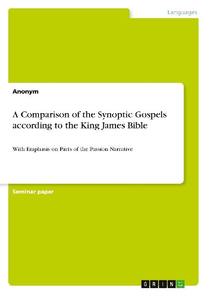 A Comparison of the Synoptic Gospels according to the King James Bible