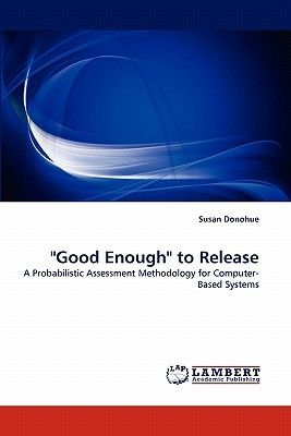 "Good Enough" to Release