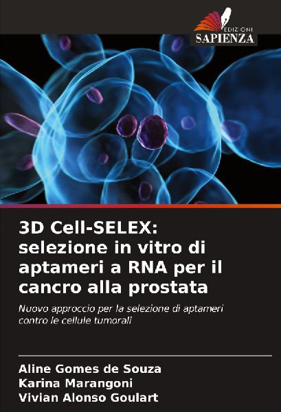 3D Cell-SELEX: selezione in vitro di aptameri a RNA per il cancro alla prostata