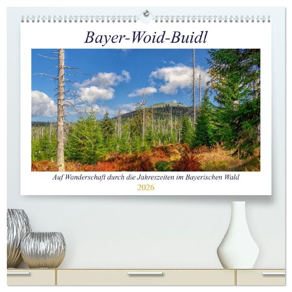 Bayer-Woid-Buidl (hochwertiger Premium Wandkalender 2026 DIN A2 quer), Kunstdruck in Hochglanz