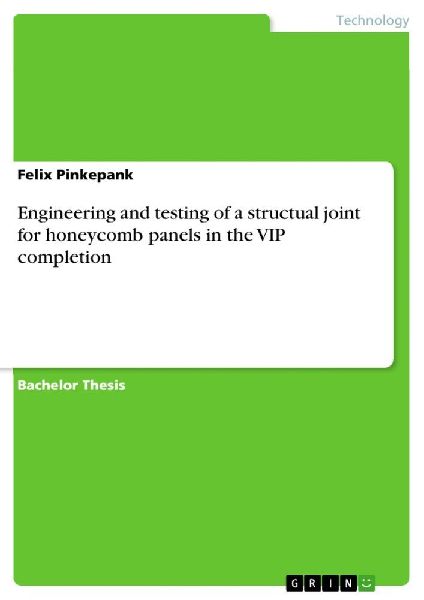 Engineering and testing of a structual joint for honeycomb panels in the VIP completion
