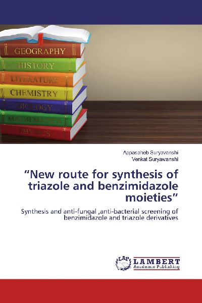 "New route for synthesis of triazole and benzimidazole moieties"