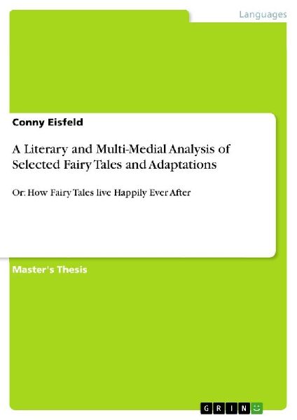 A Literary and Multi-Medial Analysis of Selected Fairy Tales and Adaptations