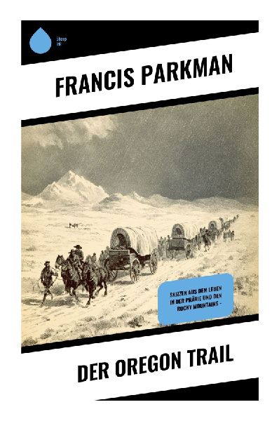 Der Oregon Trail