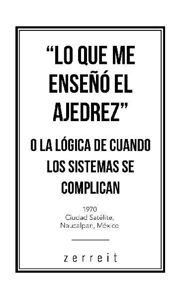 "Lo Que Me Enseñó El Ajedrez" O La Lógica De Cuando Los Sistemas Se Complican