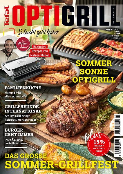 OptiGrill Magazin: So leicht geht lecker. Das grosse Sommer-Grillfest. Exklusive Rezepte von Nelson Müller und Benni Hetterich "Der OptiGriller"