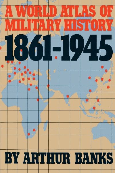 A World Atlas of Military History, 1861-1945