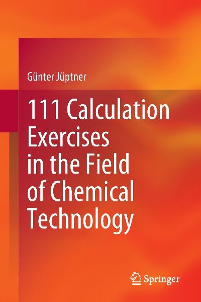 111 Calculation Exercises in the Field of Chemical Technology